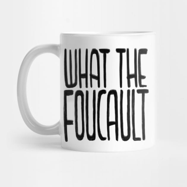 Philosophy, What the Foucault by badlydrawnbabe